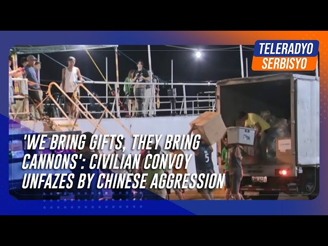 'We bring gifts, they bring cannons': Civilian convoy unfazes by Chinese aggression