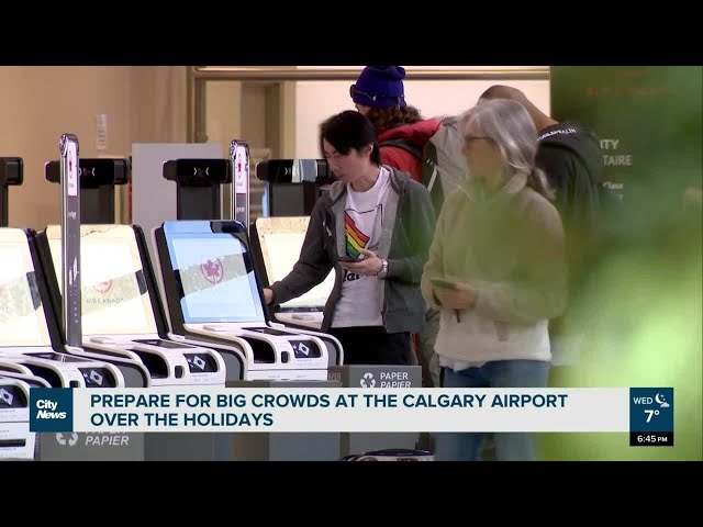 Prepare for big crowds at the Calgary airport over the holidays