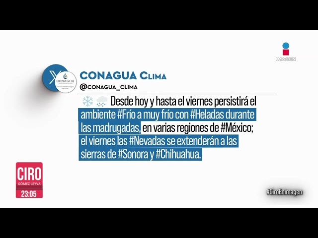 Frente Frío 19 provocará heladas en varias regiones de México | Ciro Gómez Leyva