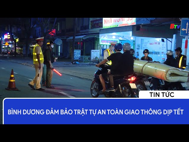 Bình Dương đảm bảo trật tự an toàn giao thông dịp Tết