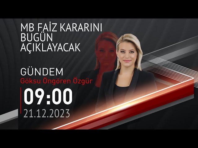  #CANLI | Göksu Öngören Özgür ile Gündem | 21 Aralık 2023 | HABER #CNNTÜRK