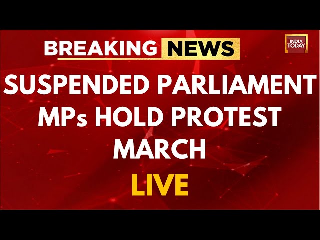 BREAKING NEWS LIVE: Suspended Parliament MPs March With Placards | India Today LIVE| Parliament LIVE