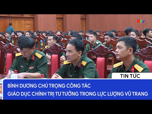 Bình Dương chú trọng công tác giáo dục chính trị tư tưởng trong Lực lượng vũ trang