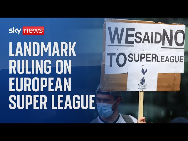 Watch live: European court rules on UEFA legal battle brought by European Super League