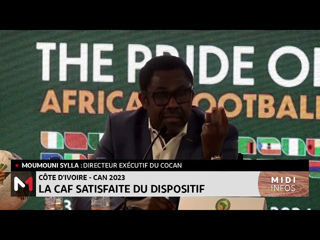 CAN 2023 : la CAF satisfaite du dispositif