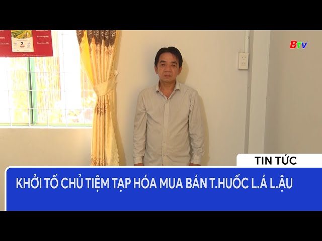 Khởi tố chủ tiệm tạp hóa mua bán t.huốc l.á l.ậu