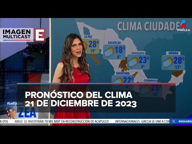 Clima para hoy 21 de diciembre de 2023