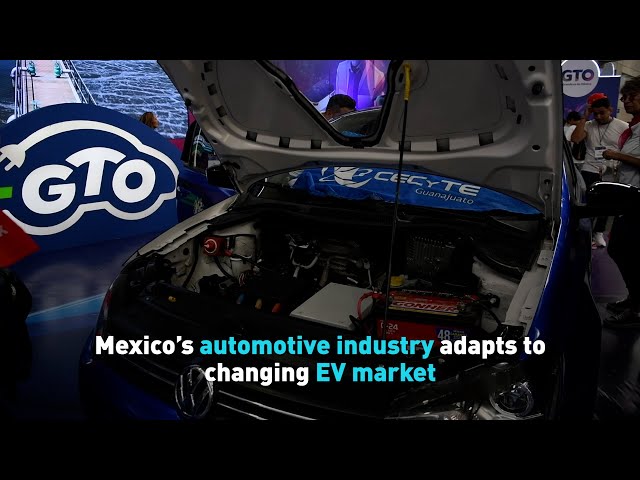 Mexico’s automotive industry adapts to changing EV market