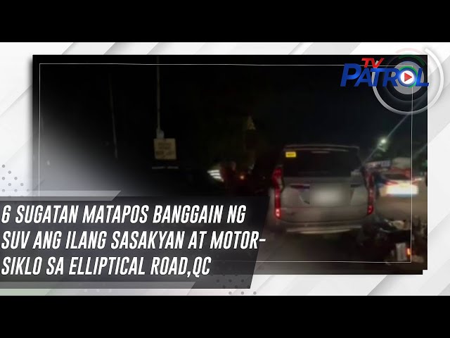 6 sugatan matapos banggain ng SUV ang ilang sasakyan at motorsiklo sa Elliptical Road, QC