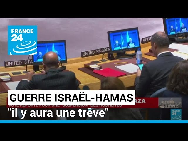 Guerre Israël-Hamas :  "il y aura une trêve" • FRANCE 24