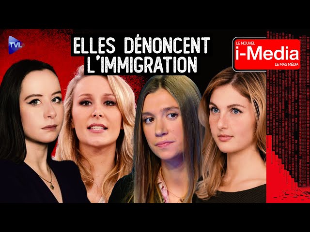 Ces femmes qui dénoncent la réalité de l’immigration ! - I-Média n°472 - TVL