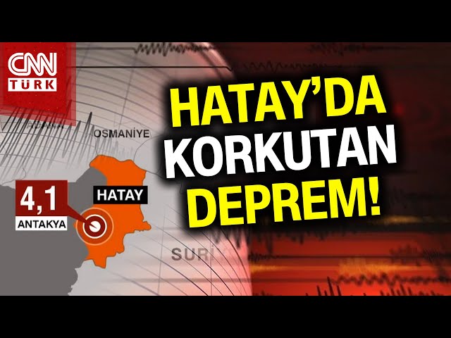 SON DAKİKA!  | Hatay Antakya'da 4,1 Şiddetinde Korkutan Deprem! #Haber