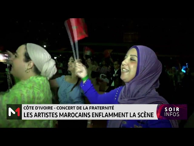 Côte d´Ivoire- concert de la fraternité : les artistes marocains enflamment la scène