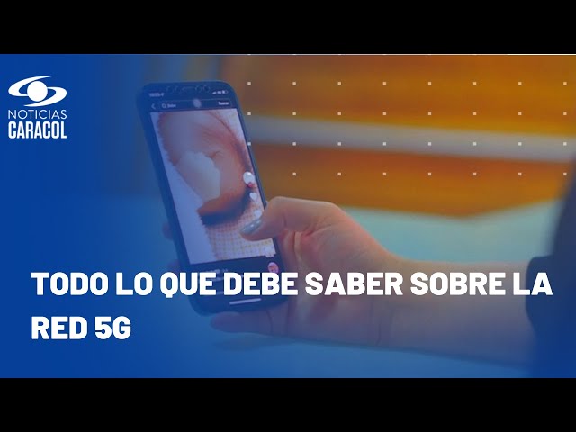 ¿Hay que cambiar de celular para tener 5G? Resuelva inquietudes sobre esta tecnología