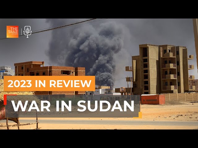 2023 in Review: How close is Sudan to civil war? | The Take