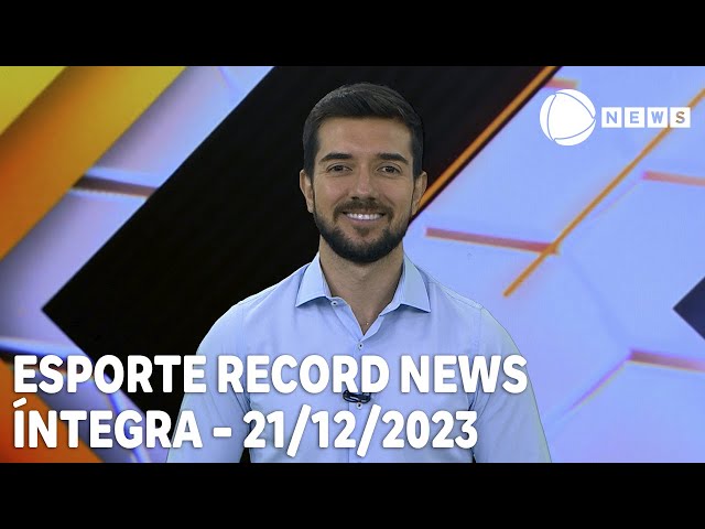 Esporte Record News - 21/12/2023