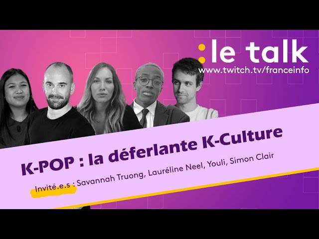 LE TALK : K-pop, la déferlante K-Culture