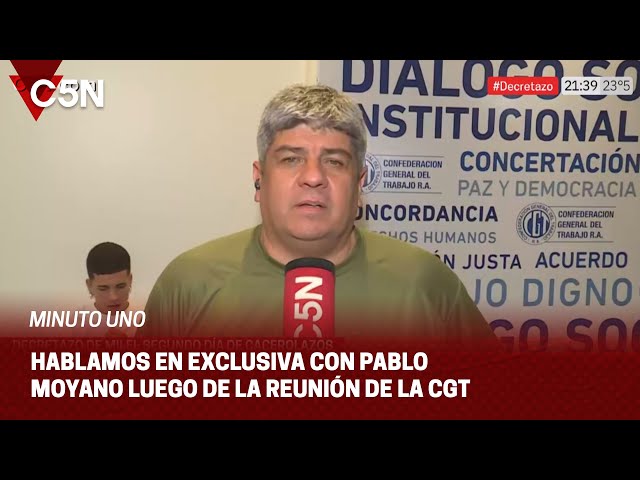 PABLO MOYANO, tras el DNU de MILEI: ¨NO se DESCARTA un PARO GENERAL¨