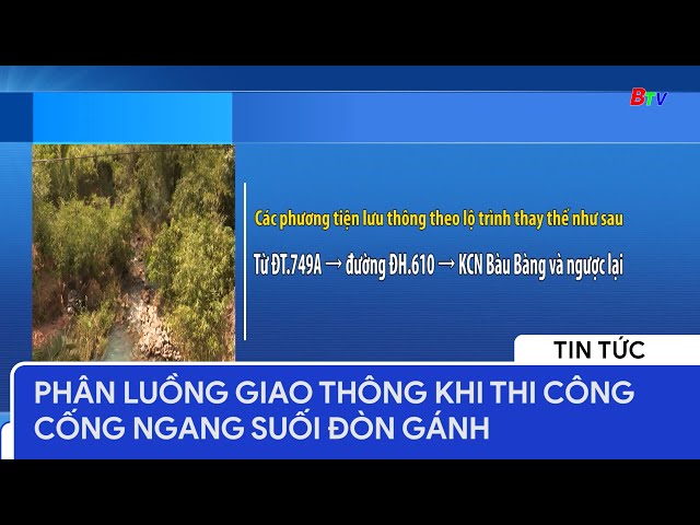 Phân luồng giao thông khi thi công cống ngang Suối Đòn Gánh