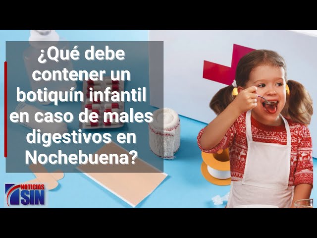 ¿Qué debe contener un botiquín infantil en caso de males digestivos en Nochebuena?