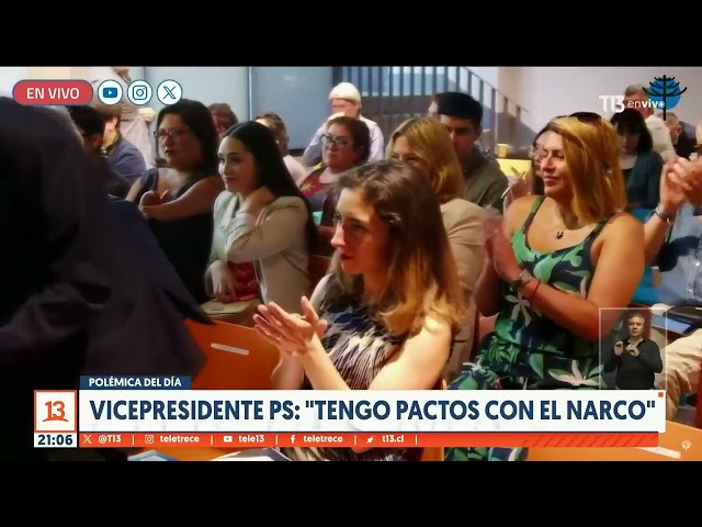 Vicepresidente PS: "Tengo pactos con el narco"