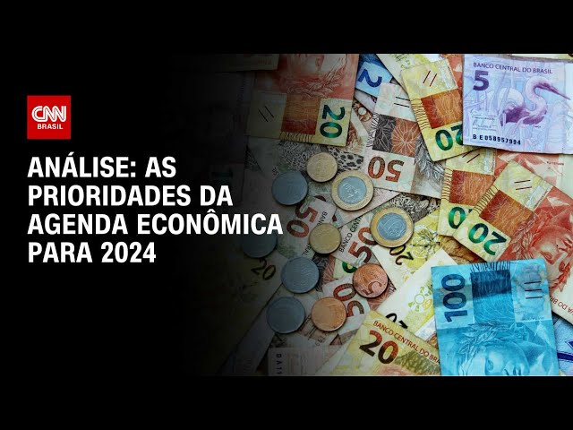 Análise: As prioridades da agenda econômica para 2024 | WW