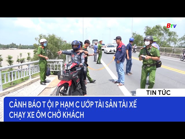 Cảnh báo t.ội p.hạm c.ướp tài sản tài xế chạy xe ôm