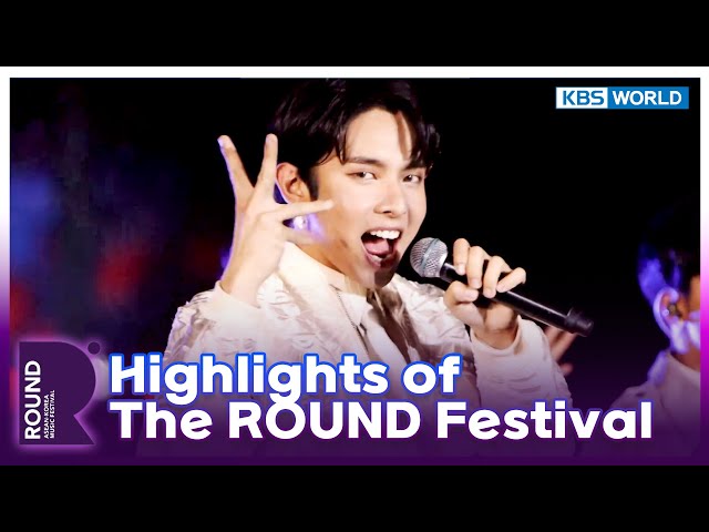 Highlights of The ROUND Festival | KBS WORLD TV 231219