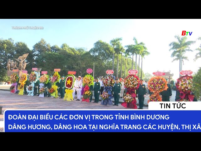 Đại biểu các đơn vị trong tỉnh Bình Dương dâng hương, dâng hoa tại nghĩa trang các huyện, thị xã