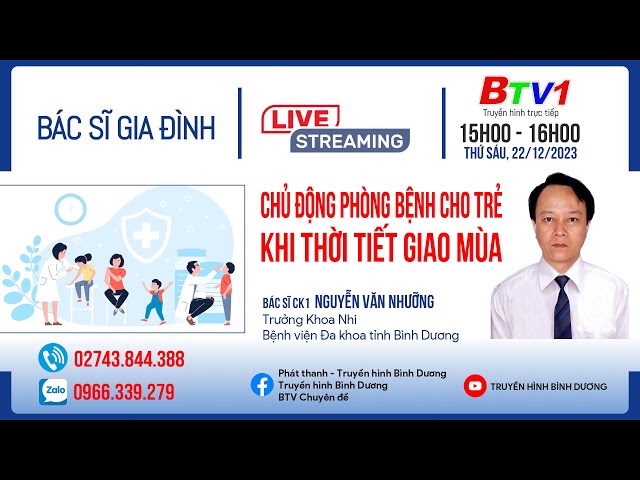 CHỦ ĐỘNG PHÒNG BỆNH CHO TRẺ KHI THỜI TIẾT GIAO MÙA | Bác sĩ gia đình | BTV - TRUYỀN HÌNH BÌNH DƯƠNG