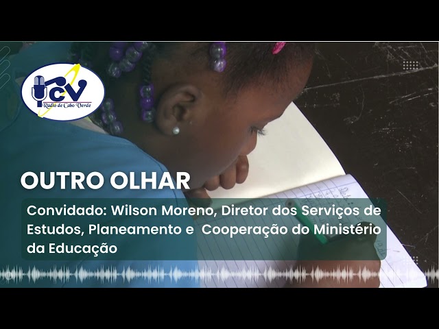 OUTRO OLHAR RCV com Wilson Moreno do Ministério da Educação