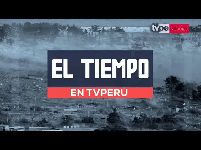 El Tiempo en TVPerú - 22/12/2023