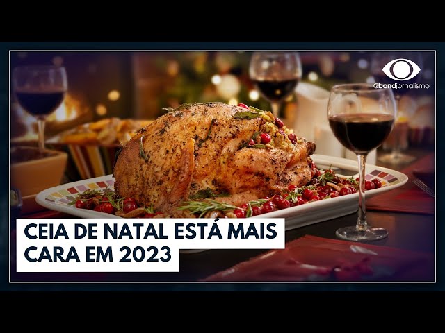 Ceia de natal está 8,9% mais cara em 2023, aponta pesquisa | Bora Brasil