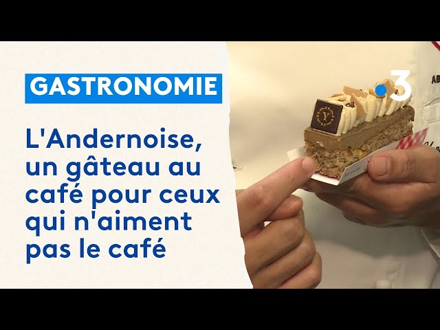 L'Andernoise, un gâteau au café pour ceux qui n'aiment pas le café