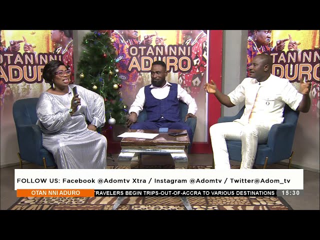 Otan Nni Aduro  Chatroom on Adom TV (22-12-23)