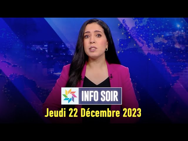 Info soir : Vendredi 22 Décembre  2023