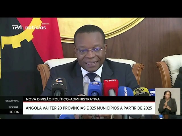 Nova divisão administrativa - Angola vai ter 20 províncias e 325 municípios a partir de 2025