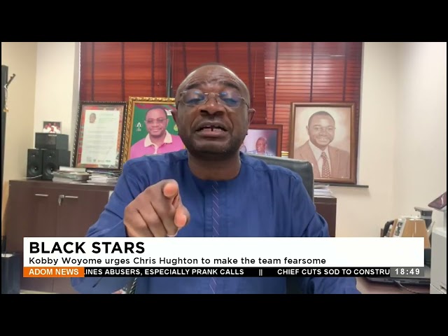 Black Stars: Kobby Woyome urges Chris Hughton to make the team fearsome (22-12-23)