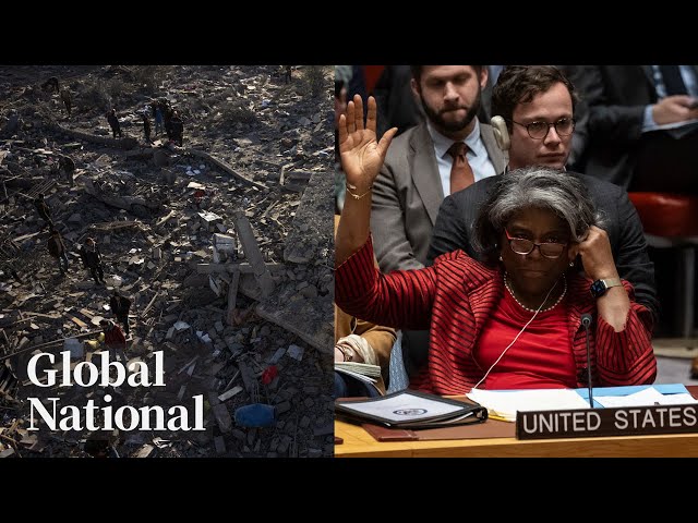 Global National: Dec. 22, 2023 | What UN aid resolution means for Gaza amid conflict