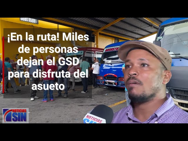 ¡En la ruta! Miles de personas dejan el GSD para disfruta del asueto