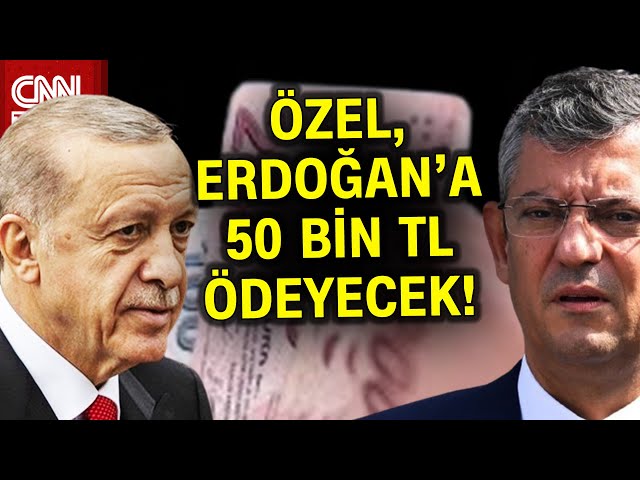 CHP Genel Başkanı Özgür Özel, Cumhurbaşkanı Erdoğan'a Tazminat Ödeyecek #hABER