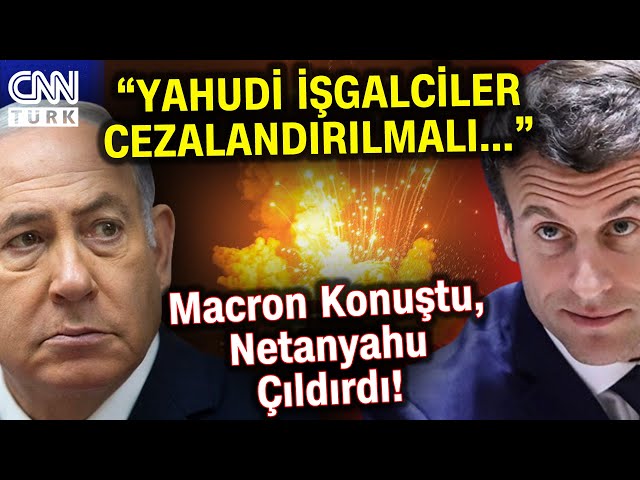 Netanyahu Şokta! Macron'dan İsrail'i Çıldırtacak Açıklama... #Haber