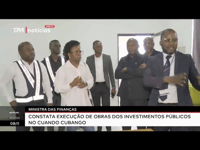 Ministra das finanças constata execução de obras dos investimentos públicos no Cuando Cubango