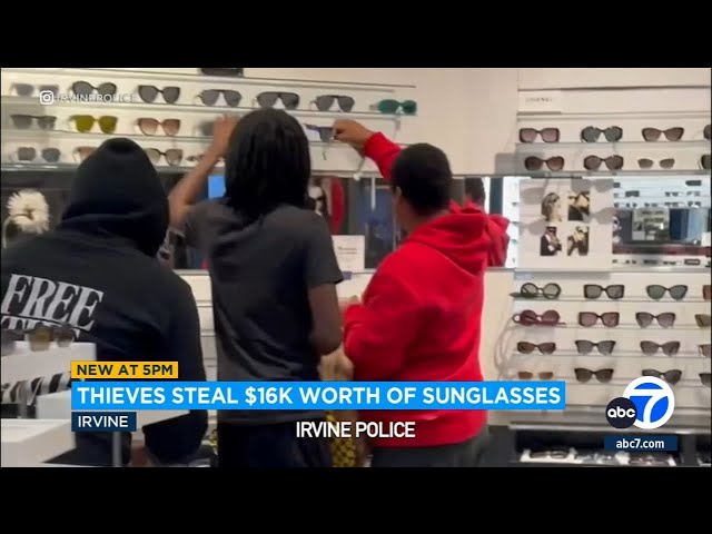 Caught on video: Thieves steal $16,000 worth of sunglasses at Irvine mall