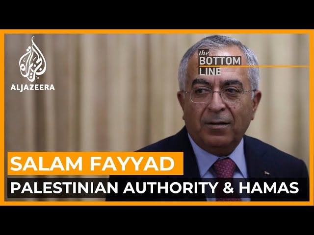 Ex-Palestinian PM Salam Fayyad: ‘PLO should expand to include Hamas’ | The Bottom Line