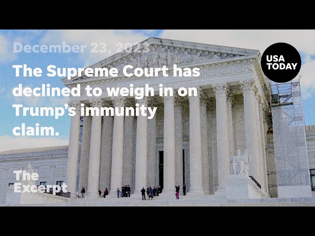 Supreme Court declines to weigh in on Trump immunity claim | The Excerpt