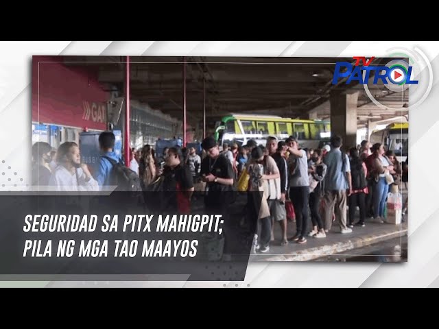 Seguridad sa PITX mahigpit; pila ng mga tao maayos | TV Patrol