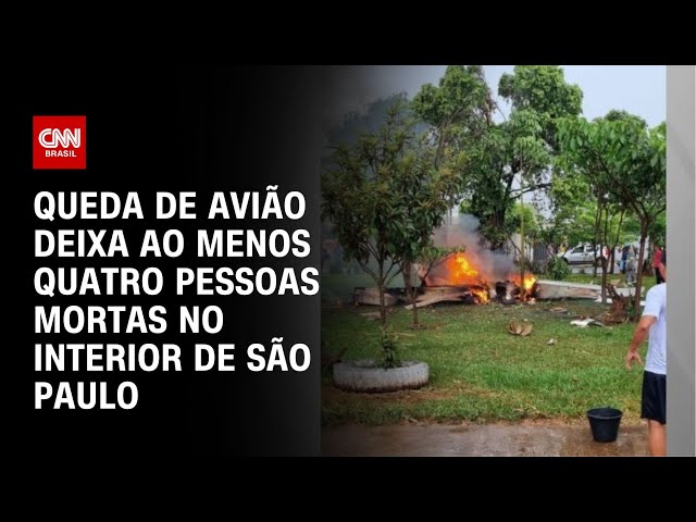 Queda de avião deixa ao menos quatro pessoas mortas no interior de São Paulo | AGORA CNN