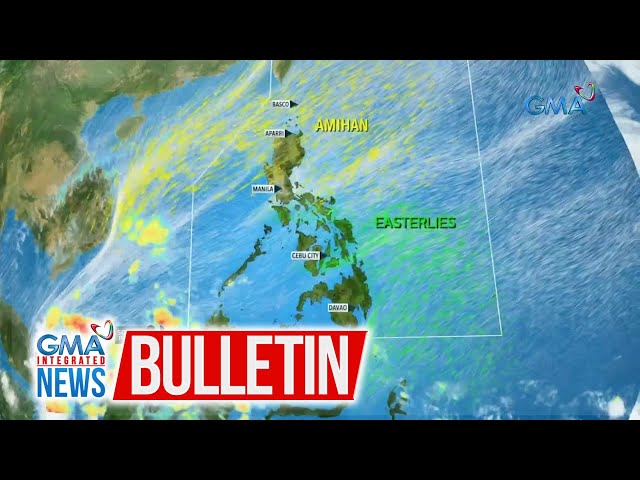 Makakaapekto parin sa bansa ang hanging amihan, easterlies, at... | GMA Integrated News Bulletin