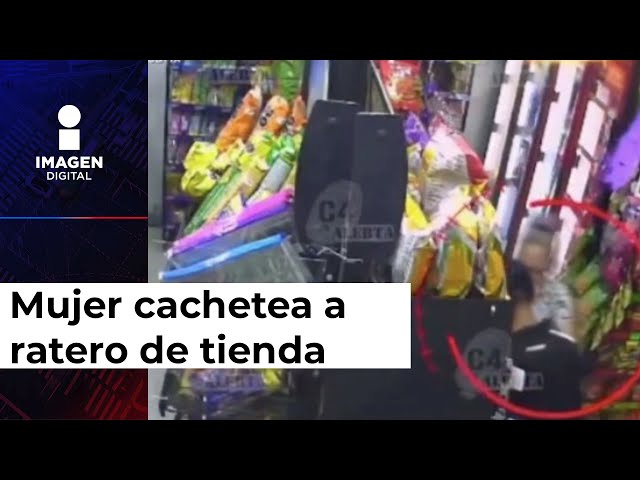 Señora cachetea a ratero que entró a robar a una tienda en CDMX